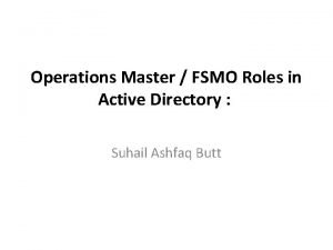 Operations Master FSMO Roles in Active Directory Suhail