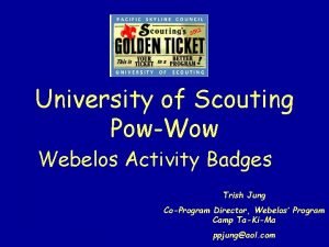 University of Scouting PowWow Webelos Activity Badges Trish