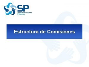 Estructura de comisiones Estructura de comisiones