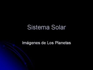 Sistema Solar Imgenes de Los Planetas Referencia http