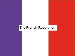 The French Revolution Great Unrest in France Why
