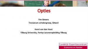 Opties Tim Simons Trevianum scholengroep Sittard Henri van