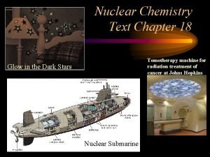 Nuclear Chemistry Text Chapter 18 Tomotherapy machine for