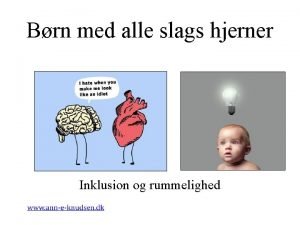 Brn med alle slags hjerner Inklusion og rummelighed