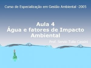 Curso de Especializao em Gesto Ambiental 2005 Aula