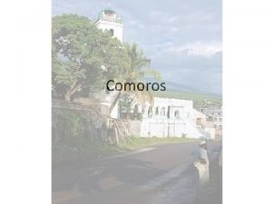 Comoros Where is Comoros Comoros is a group