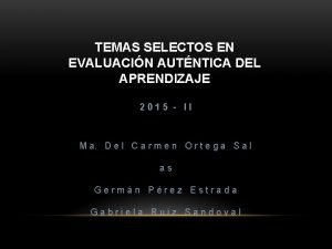 TEMAS SELECTOS EN EVALUACIN AUTNTICA DEL APRENDIZAJE 2015