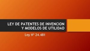 LEY DE PATENTES DE INVENCION Y MODELOS DE