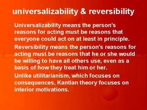 Universalizability and reversibility