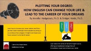 PLOTTING YOUR DEGREE HOW ENGLISH CAN CHANGE YOUR