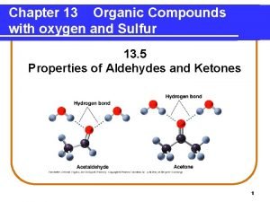 Chapter 13 Organic Compounds with oxygen and Sulfur