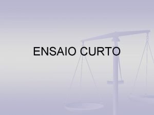 ENSAIO CURTO 1 CONCEITUAO Etimologicamente ensaio vem da