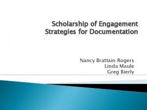 Scholarship of Engagement Strategies for Documentation Nancy Brattain