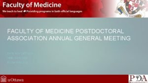 FACULTY OF MEDICINE POSTDOCTORAL ASSOCIATION ANNUAL GENERAL MEETING