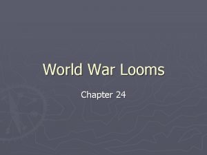 Chapter 24 world war looms answers