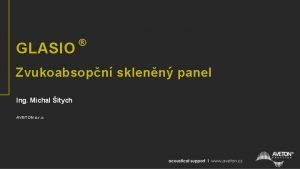 GLASIO Zvukoabsopn sklenn panel Ing Michal itych AVETON