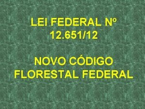 LEI FEDERAL N 12 65112 NOVO CDIGO FLORESTAL