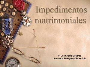 Impedimentos matrimoniales P Juan Mara Gallardo www oracionesydevociones