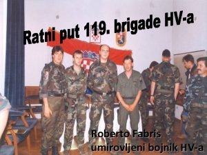 Roberto Fabris umirovljeni bojnik HVa 82 ranjena i