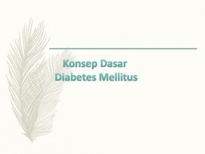 Konsep Dasar Diabetes Mellitus Definisi Menurut ADA 2010