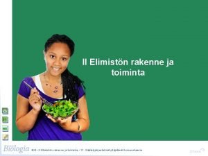 Solun toiminta II Elimistn rakenne ja toiminta BI