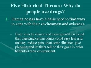 Five historical themes of drug use