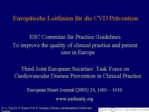 Europische Leitlinien fr die CVD Prvention ESC Commitee