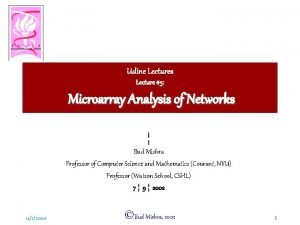 Udine Lectures Lecture 5 Microarray Analysis of Networks
