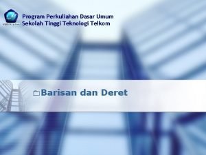 Program Perkuliahan Dasar Umum Sekolah Tinggi Teknologi Telkom