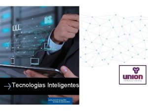 Tecnologias Inteligentes CATLOGO DE SOLUES NEGCIOS INOVADORES Sobre