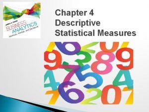 Chapter 4 Descriptive Statistical Measures Populations and Samples