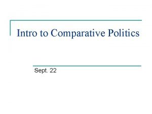 Approaches to the study of comparative politics