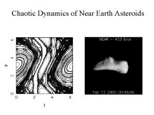 Chaotic Dynamics of Near Earth Asteroids Chaos Sensitivity