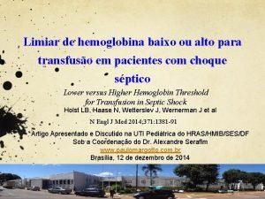 Limiar de hemoglobina baixo ou alto para transfuso