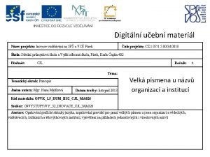 Digitln uebn materil Nzev projektu Inovace vzdlvn na