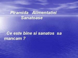 Piramida alimentatiei sanatoase