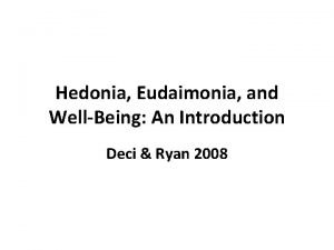 Hedonia eudaimonia and well-being an introduction