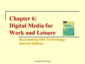 Chapter 6 Digital Media for Work and Leisure