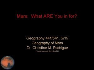 Mars What ARE You in for Geography 441541