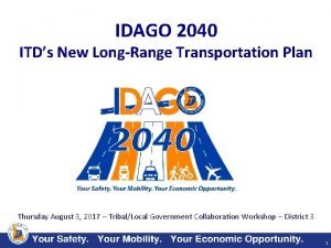 IDAGO 2040 ITDs New LongRange Transportation Plan Thursday