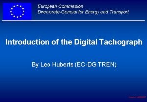 European Commission DirectorateGeneral for Energy and Transport Introduction