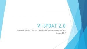 VISPDAT 2 0 Vulnerability Index Service Prioritization Decision