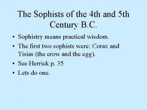 The Sophists of the 4 th and 5