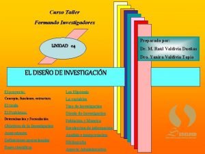 Curso Taller Formando Investigadores Preparado por UNIDAD 04