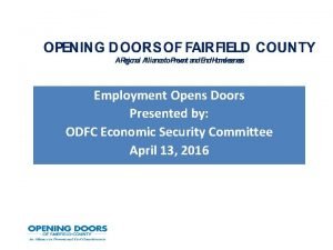 j Employment Opens Doors Presented by ODFC Economic