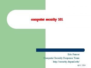 computer security 101 Eric Pancer Computer Security Response