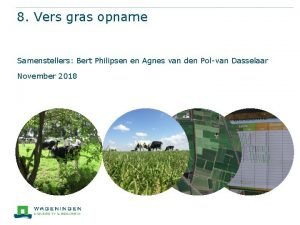 8 Vers gras opname Samenstellers Bert Philipsen en