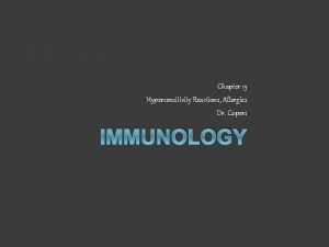 Chapter 15 Hypersensitivity Reactions Allergies Dr Capers IMMUNOLOGY