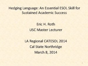 Hedging Language An Essential ESOL Skill for Sustained