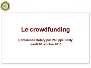 Le crowdfunding Confrence Rotary par Philippe Bailly mardi